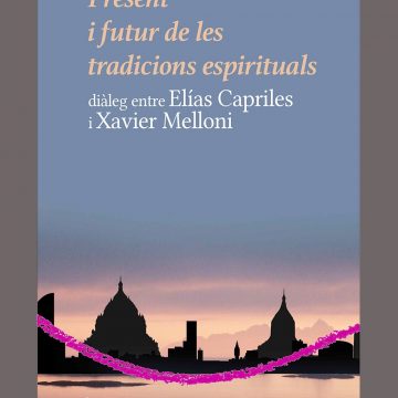 Presentació del llibre “Present i futur de les tradicions espirituals”