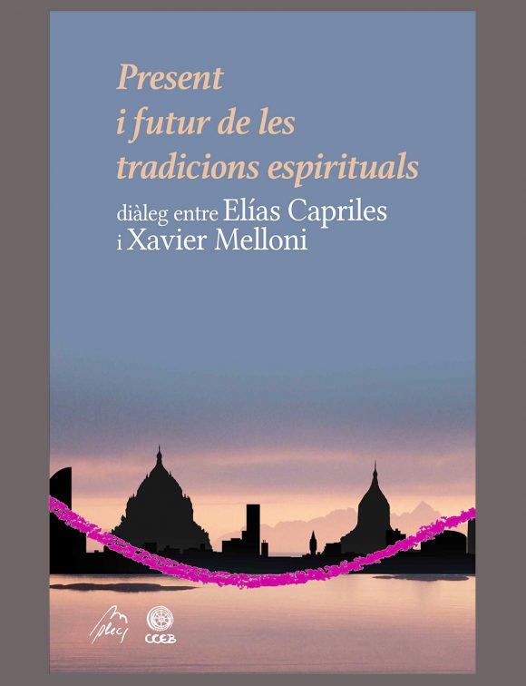 Presentació del llibre “Present i futur de les tradicions espirituals”