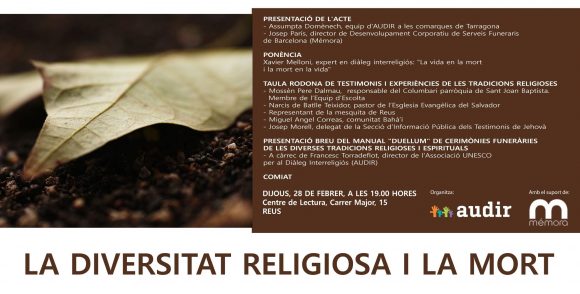 ACTE A REUS 28/02/19: «DIVERSITAT RELIGIOSA I EL FINAL DE LA VIDA – CERIMÒNIES DE LA MORT I EL DOL A LES DIVERSES TRADICIONS»