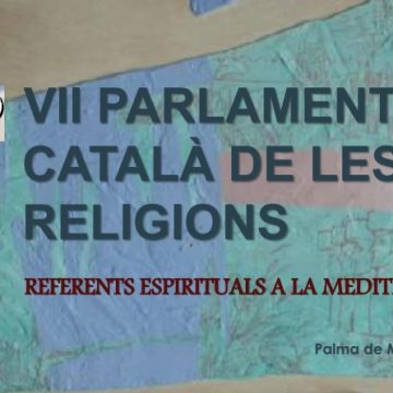 VII Parlament Català de les Religions – Mallorca 2019