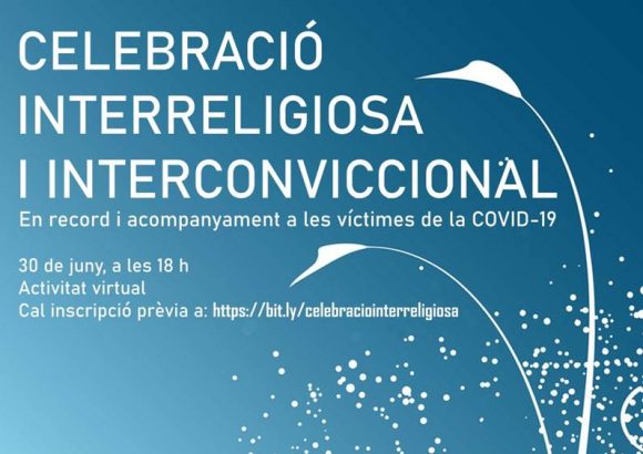 30 de juny – Celebració interreligiosa i interconviccional en record i acompanyament a les víctimes de la COVID-19