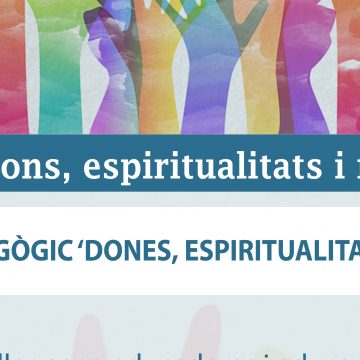 Setembre / octubre 2021 – Presentació del dossier pedagògic ‘Dones, espiritualitat i feminismes’