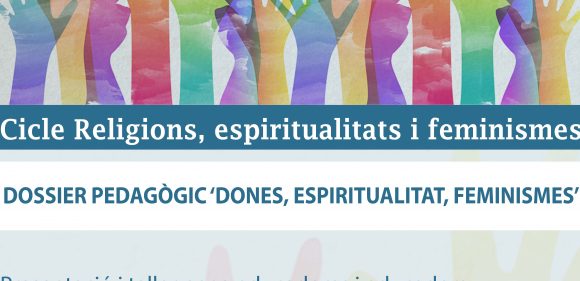 Setembre / octubre 2021 – Presentació del dossier pedagògic ‘Dones, espiritualitat i feminismes’